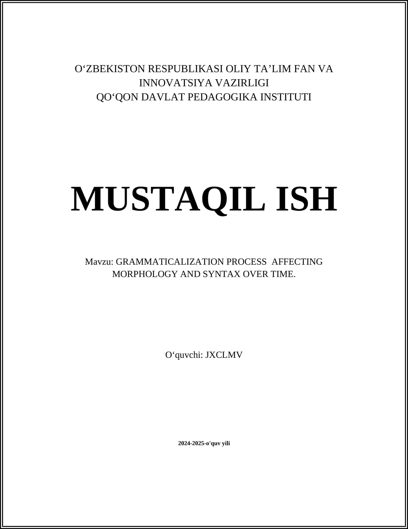 GRAMMATICALIZATION PROCESS AFFECTING MORPHOLOGY AND SYNTAX OVER TIME 1