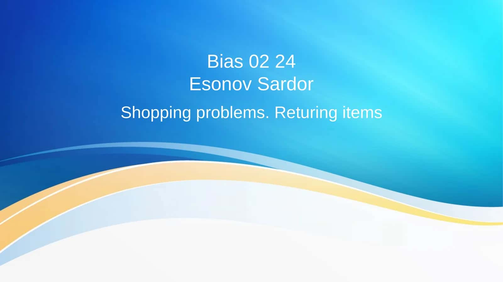 Shopping problems. Returing items 1