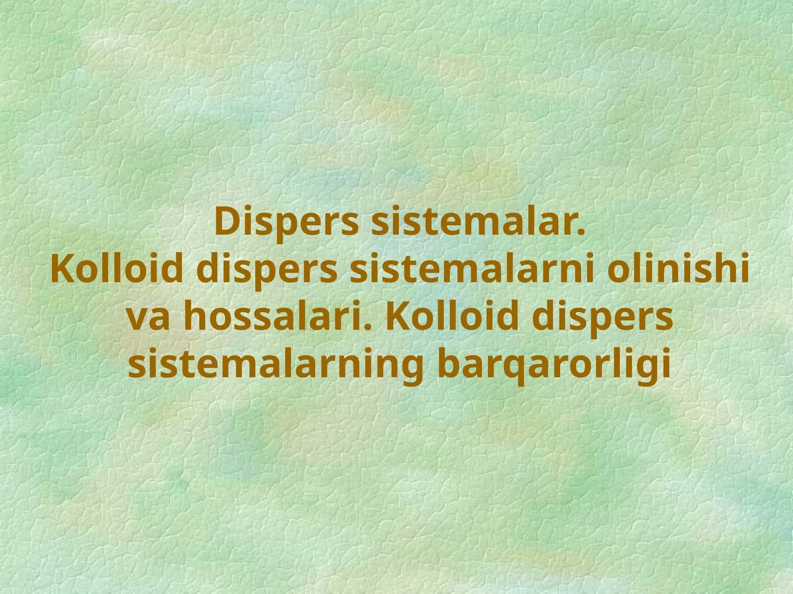 Kolloid dispers sistemalar 1