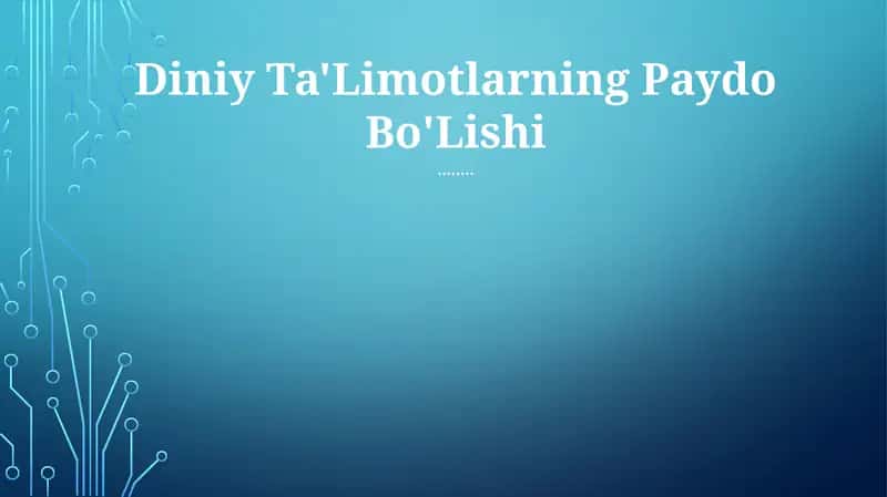 Diniy Ta'limotlarning Paydo Bo'Lishi 1