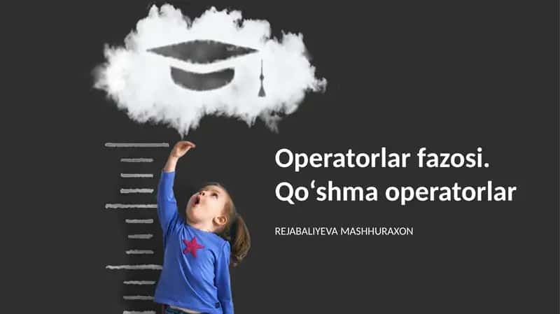 Operatorlar fazosi. Qo‘shma operatorlar 1