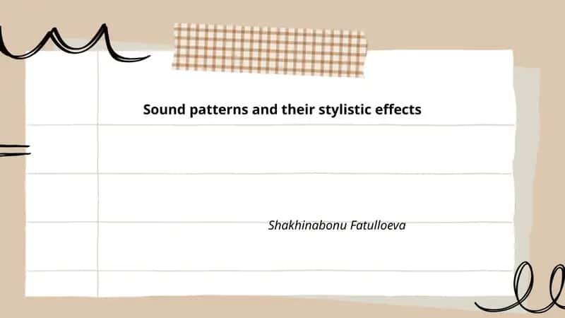 Sound patterns and their stylistic effects 1