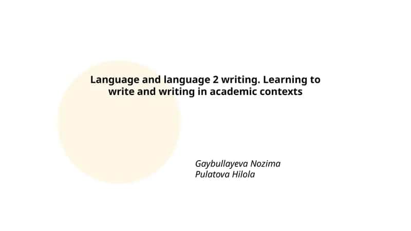 Language and language 2 writing. Learning to write and writing in academic contexts 1