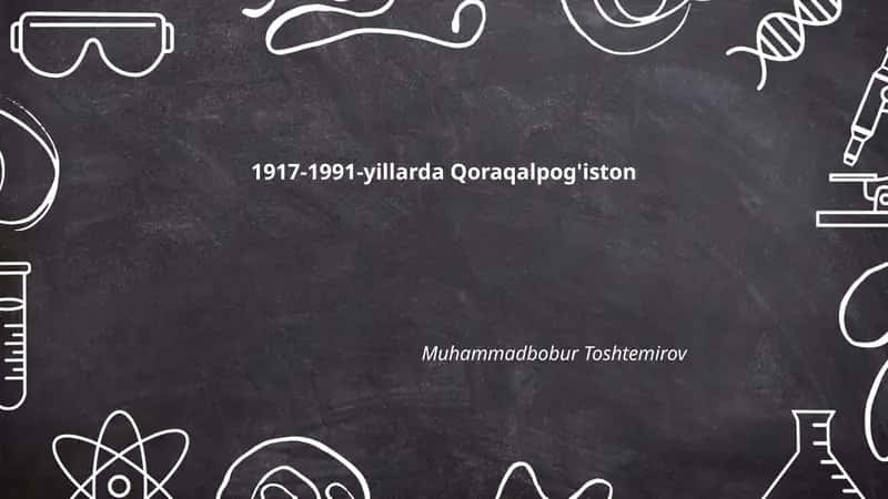 1917-1991-yillarda Qoraqalpog'iston 1