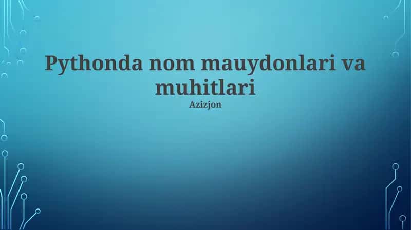 Pythonda nom mauydonlari va muhitlari 1