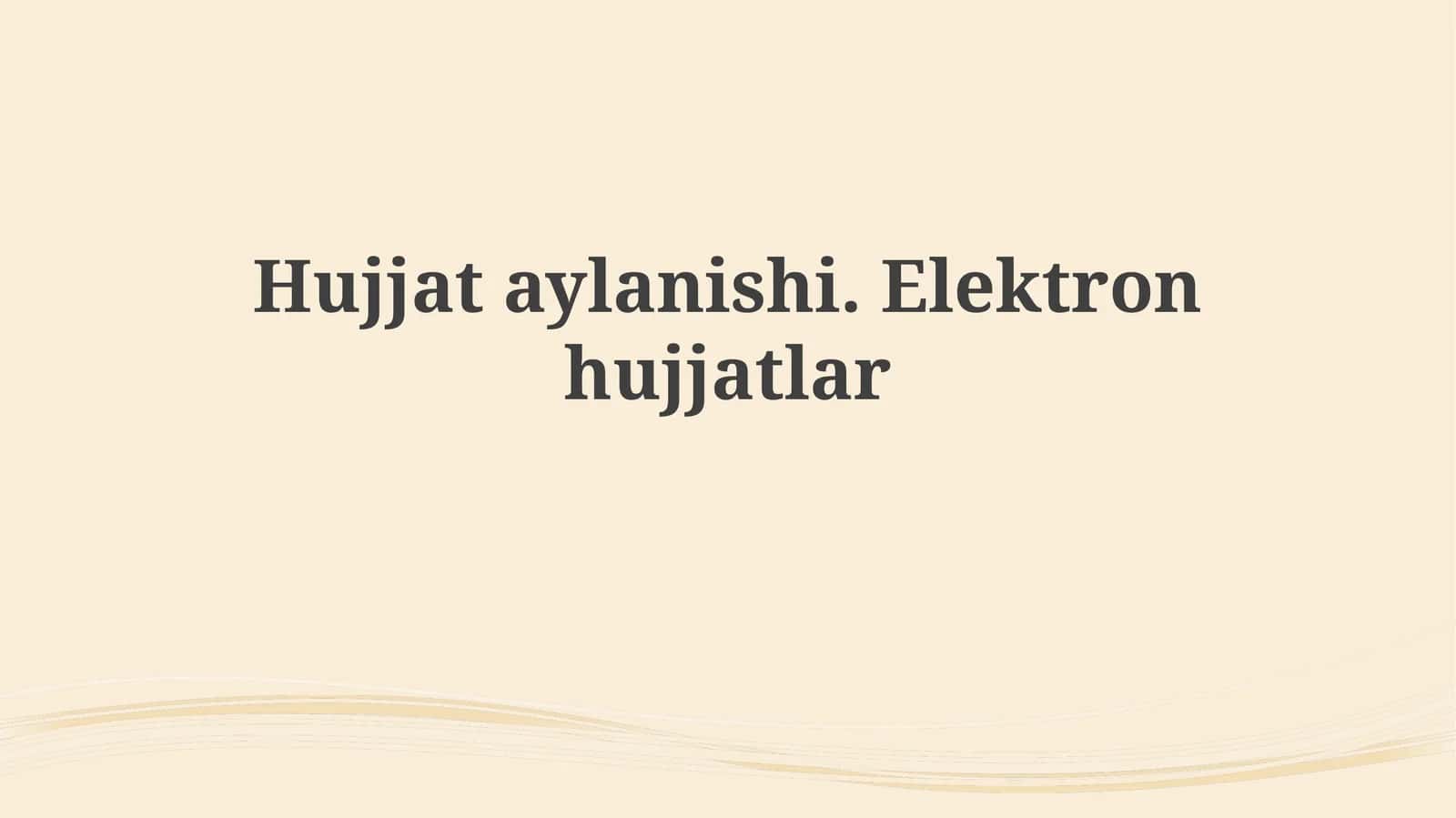 Elektron hujjatlar 1
