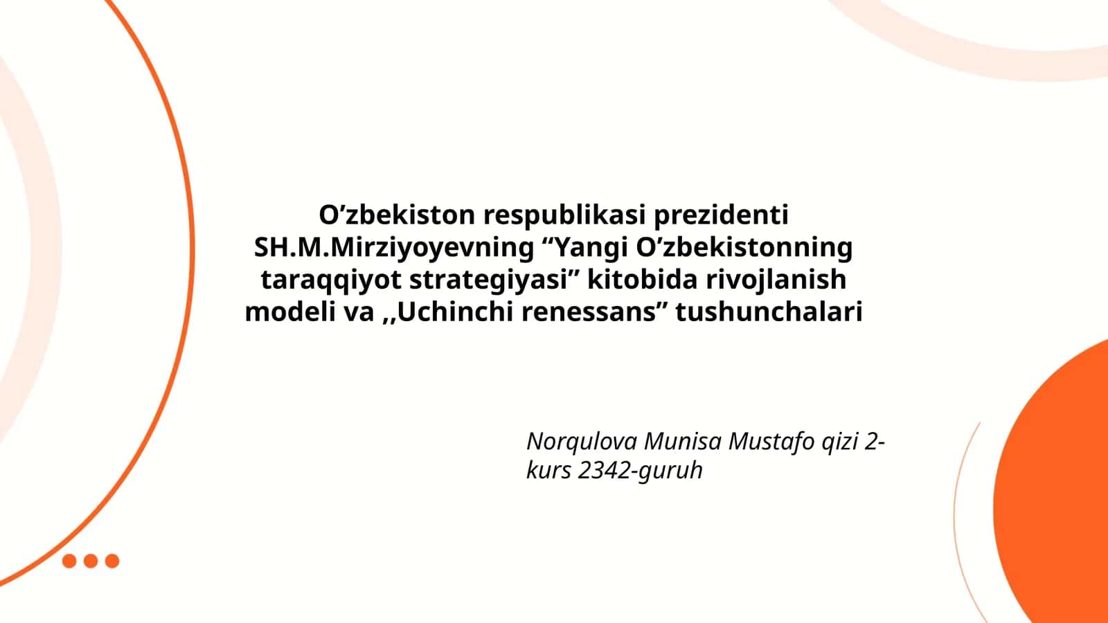 O’zbekiston respublikasi prezidenti SH.M.Mirziyoyevning “Yangi O’zbekistonning taraqqiyot strategiyasi” kitobida rivojlanish modeli va,,Uchinchi renessans” tushunchalari 1