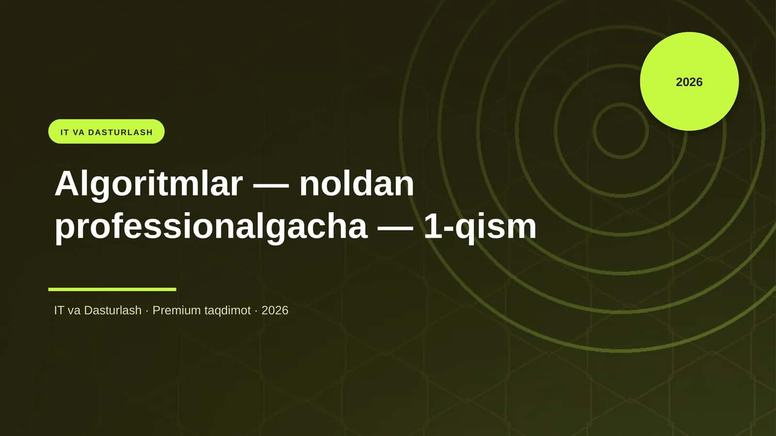 Algoritmlar — noldan professionalgacha — 1-qism 1