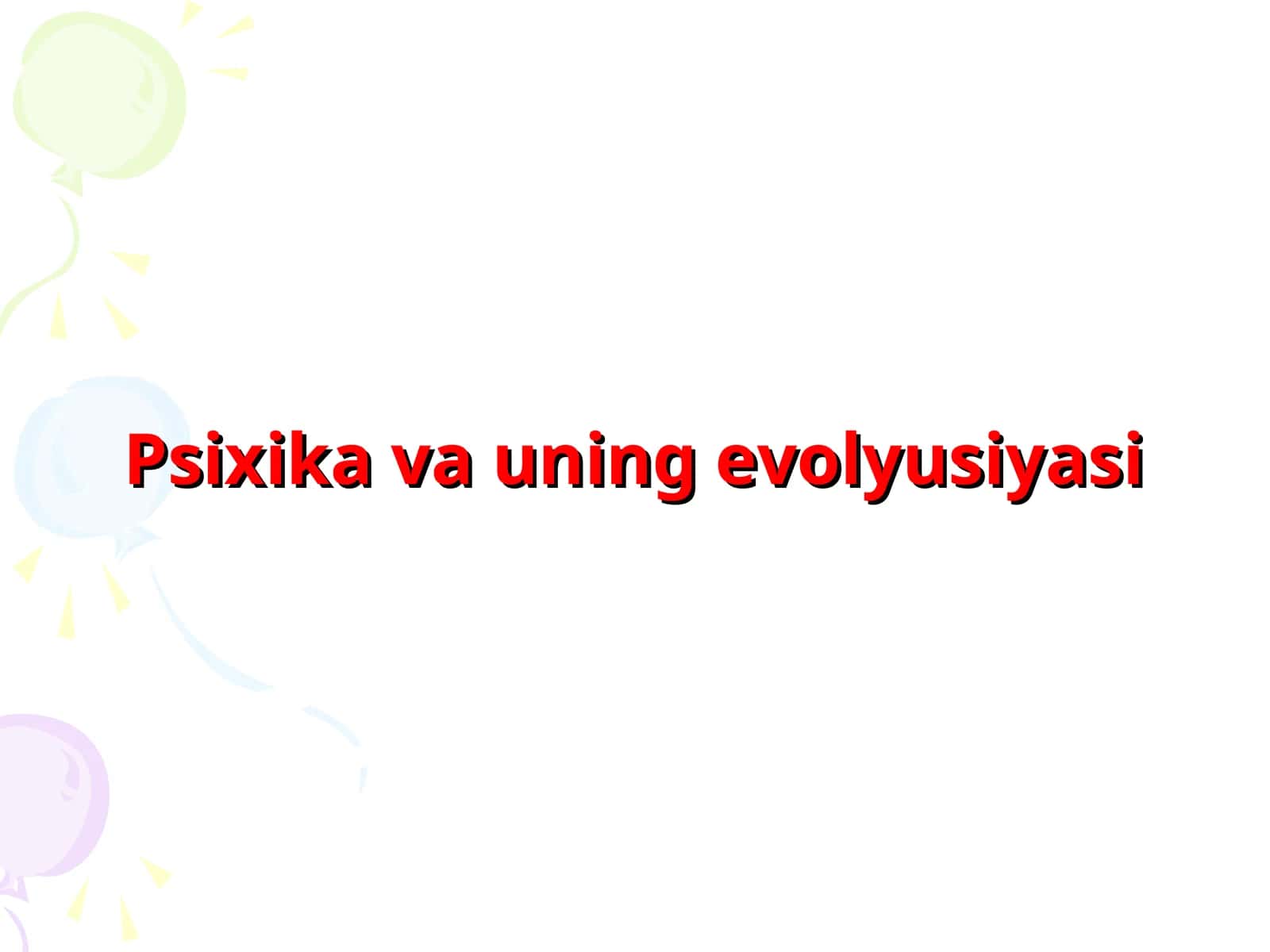 Psixika va uning evolyusiyasi 1