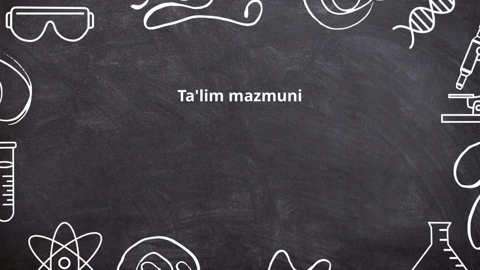 Ta'lim mazmuni 1