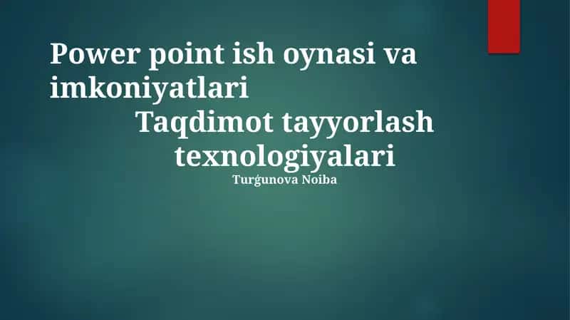 PowerPointning Xususiyatlari va Imkoniyatlari 1