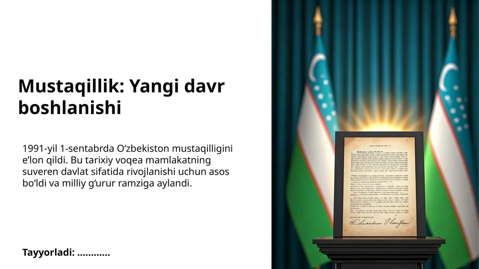 Mustaqillik: Yangi davr boshlanishi 1