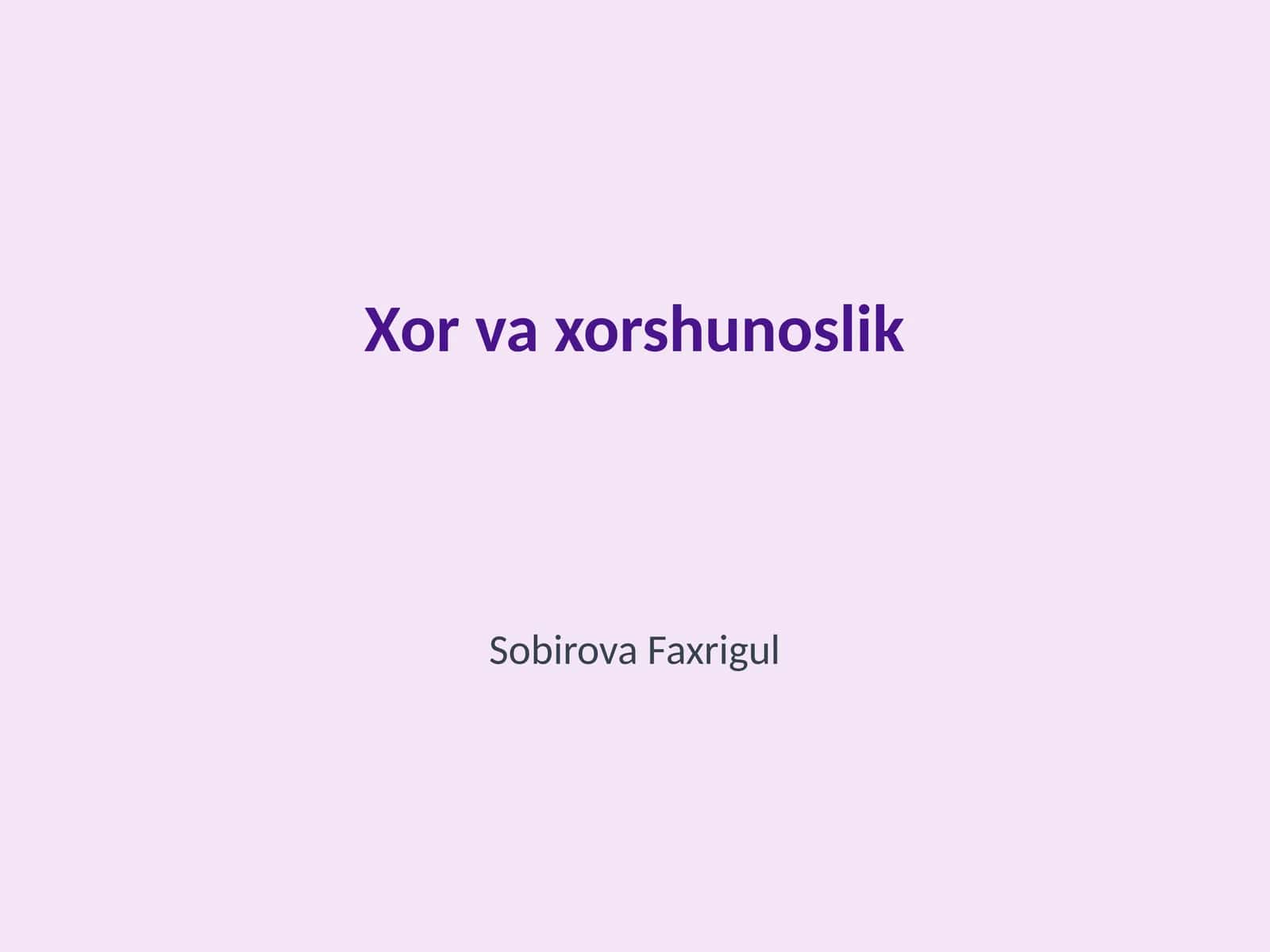 Xor va xorshunoslik 1
