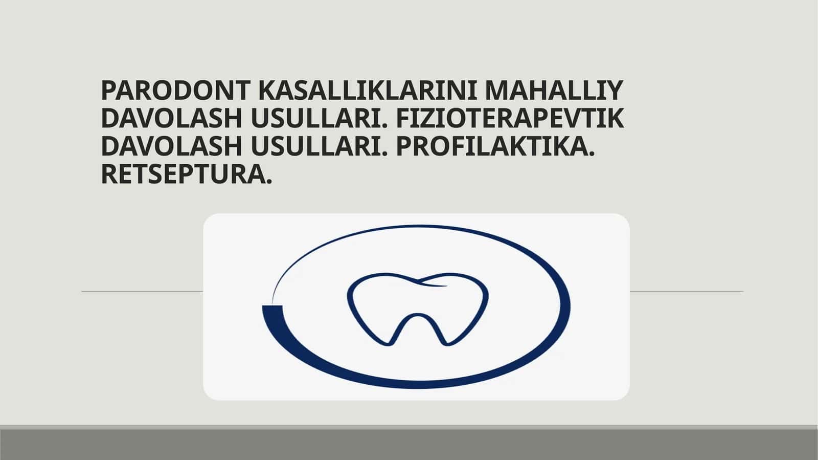 PARODONT KASALLIKLARINI MAHALLIY DAVOLASH USULLARI 1