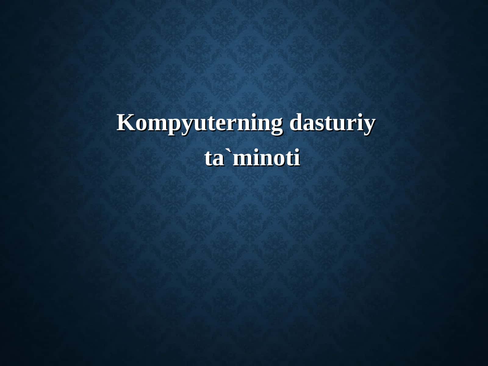 Dasturiy ta'minot (Software) 1