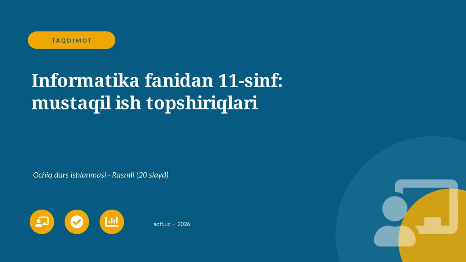 Informatika fanidan 11-sinf: mustaqil ish topshiriqlari 1
