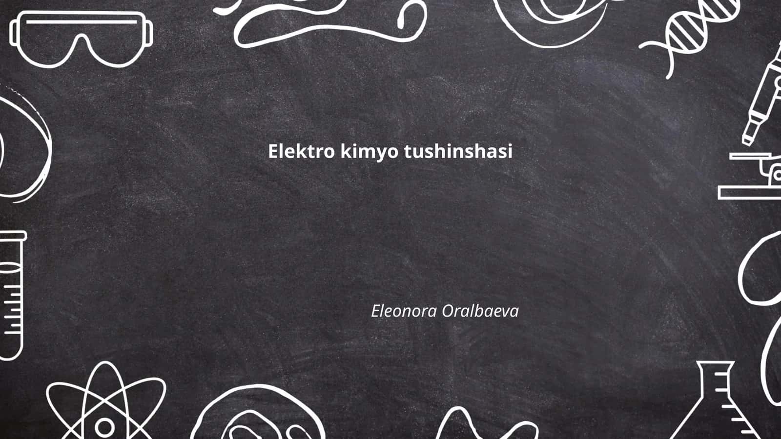 Elektro kimyo tushinshasi 1