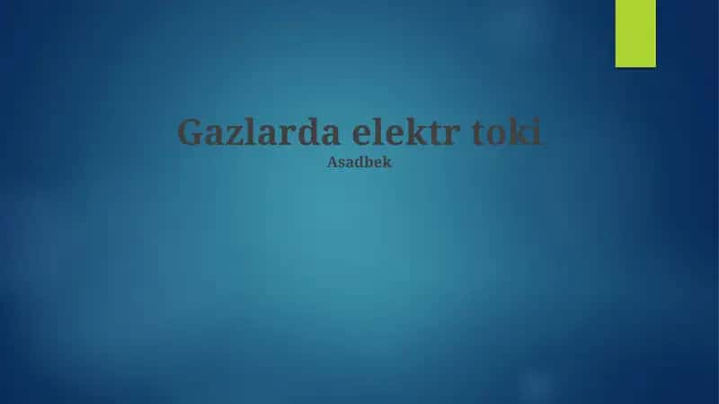 Gazlarda elektr toki 1