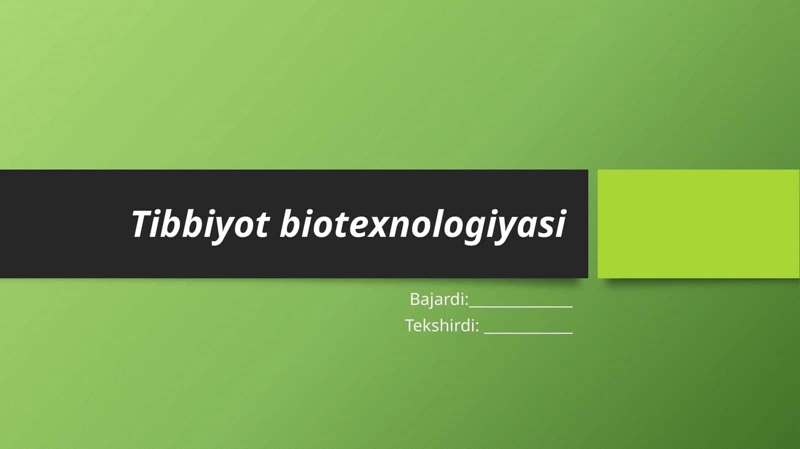 Tibbiyot biotexnologiyasi 1