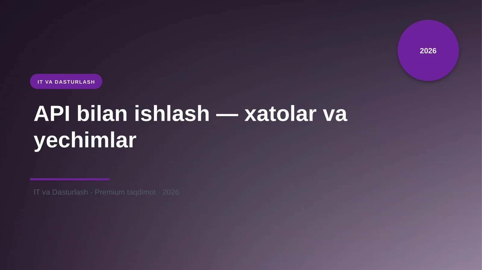 API bilan ishlash — xatolar va yechimlar 1