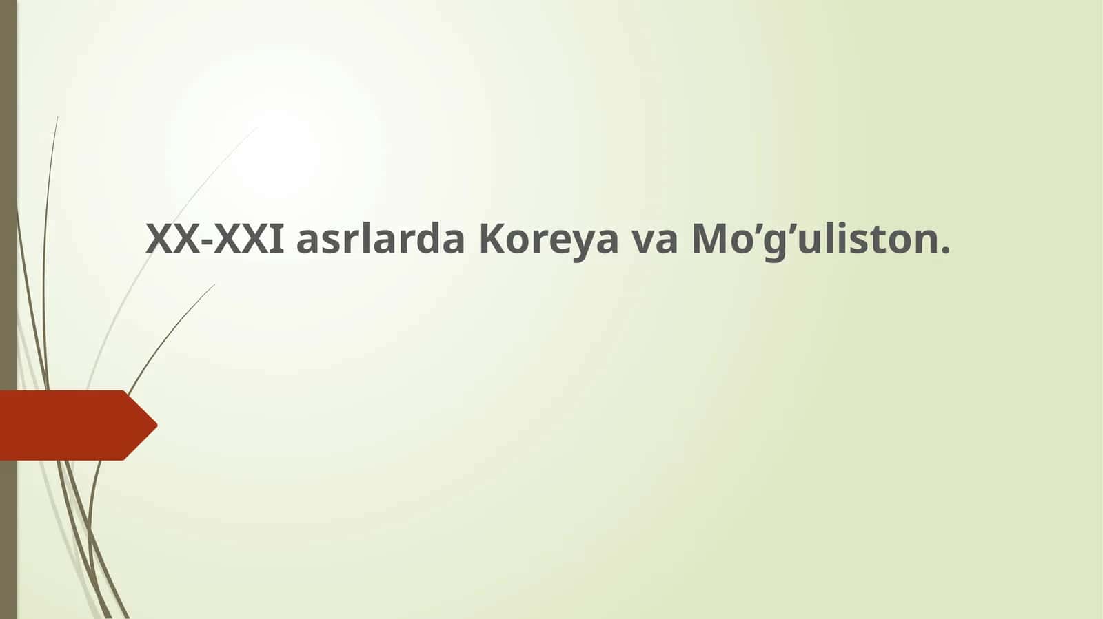 XX-XXI asrlarda Koreya va Mo’g’uliston 1