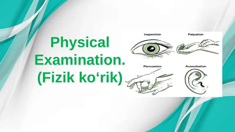 Physical Examination(Fizik ko‘rik) 1