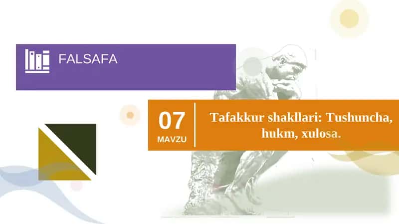 Tafakkur shakllari: Tushuncha, hukm, xulosa. 1