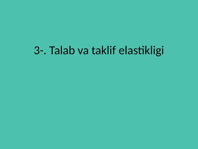 Talab va taklif elastikligi 1