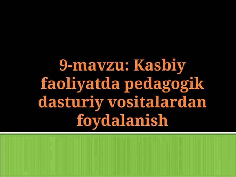 Pedagogik dasturiy vositalar 1
