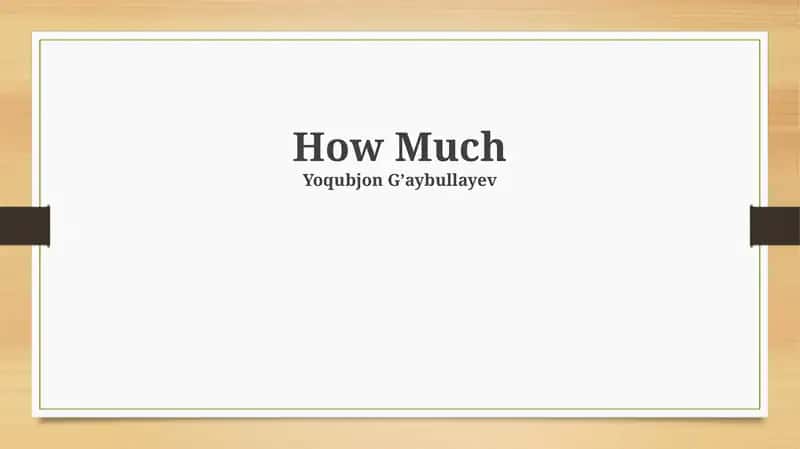 How Much 1