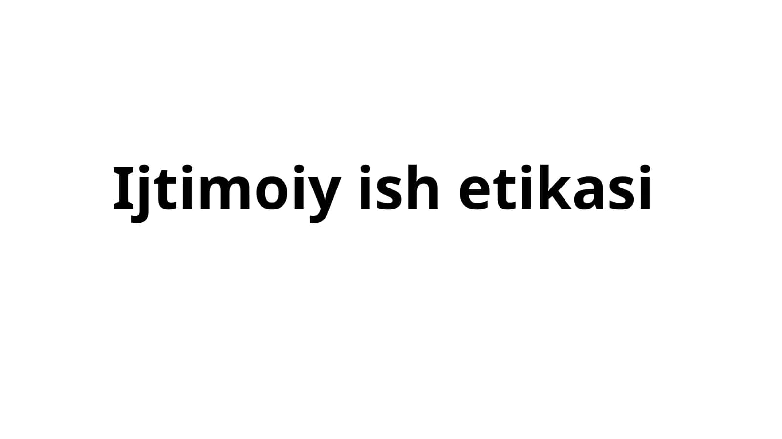 Ijtimoiy ish etikasi 1