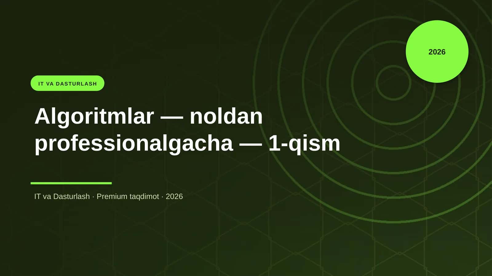 Algoritmlar — noldan professionalgacha — 1-qism 1