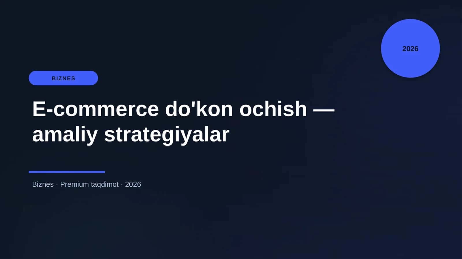 E-commerce do'kon ochish — amaliy strategiyalar 1
