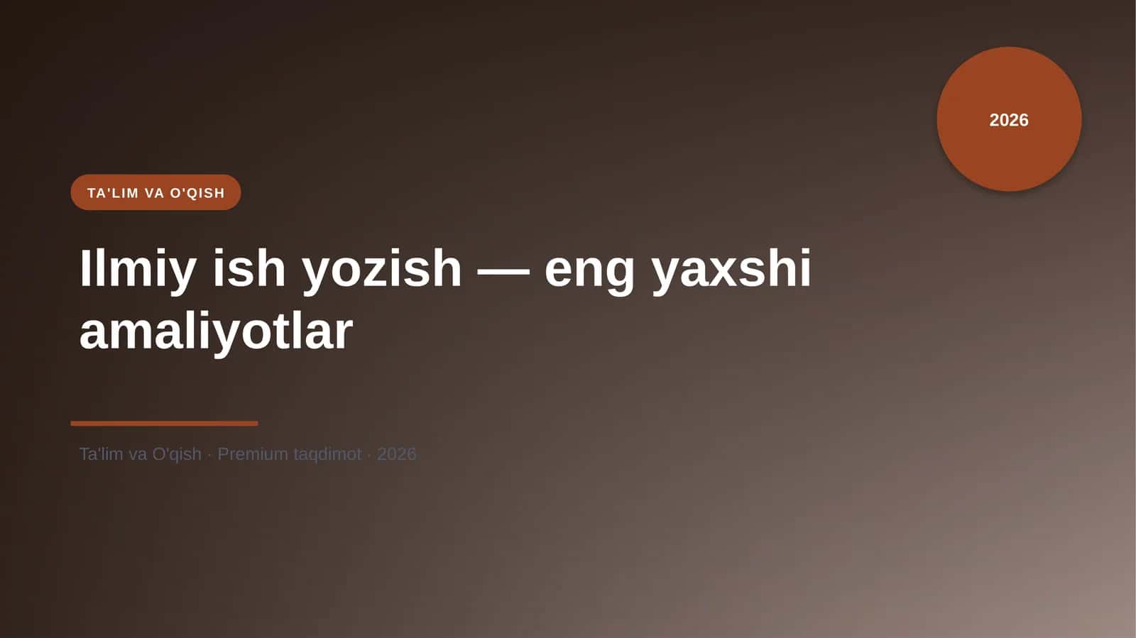 Ilmiy ish yozish — eng yaxshi amaliyotlar 1