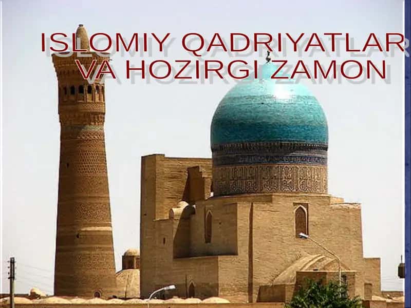 ISLOMIY QADRIYATLAR VA HOZIRGI ZAMON 1