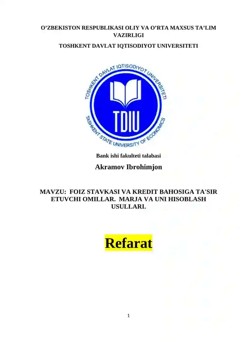 FOIZ STAVKASI VA KREDIT BAHOSIGA TA'SIR ETUVCHI OMILLAR. MARJA VA UNI HISOBLASH USULLARI.