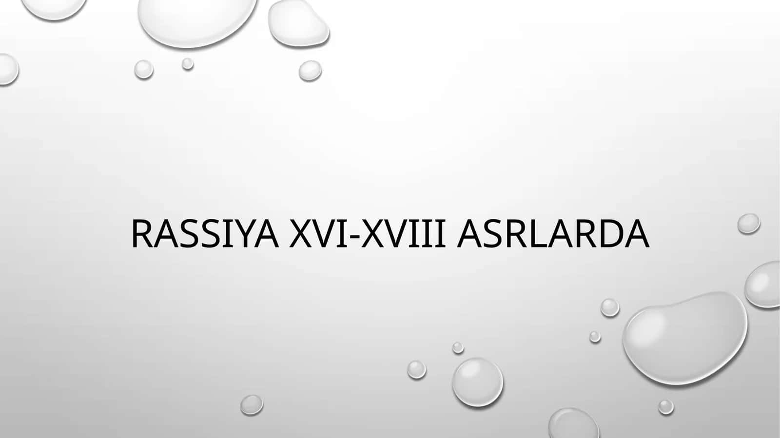 RassiyaXVI-XVIII ASRLARDA 1