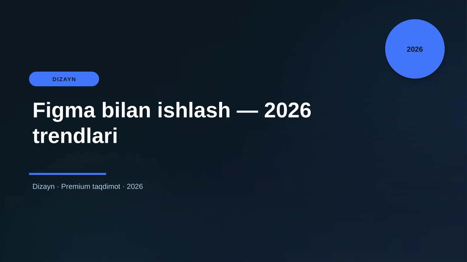 Figma bilan ishlash — 2026 trendlari 1