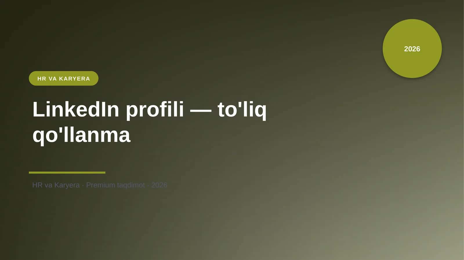 LinkedIn profili — to'liq qo'llanma 1