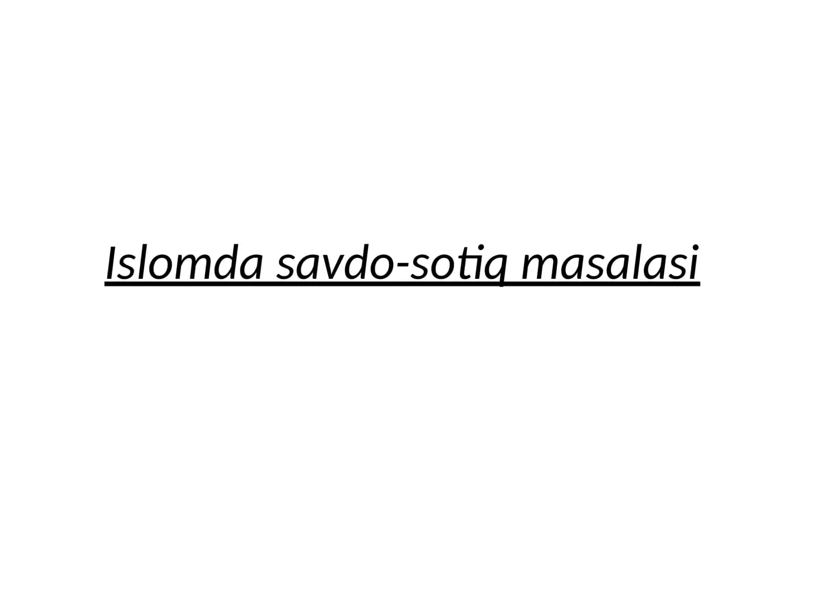 Islomda savdo-sotiq masalasi 1