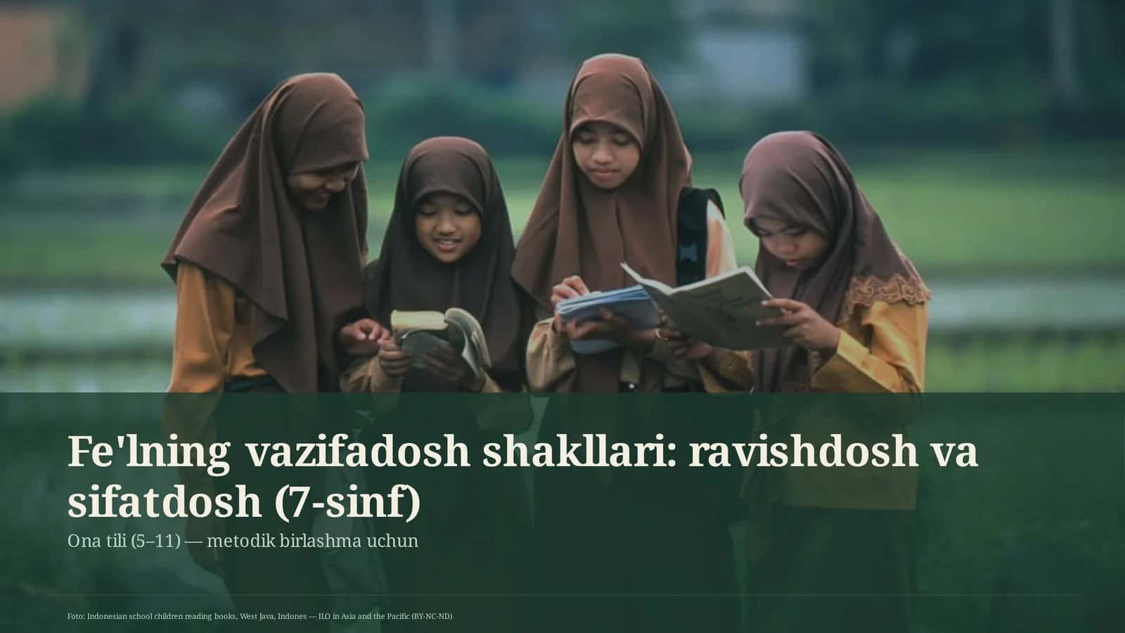 Fe'lning vazifadosh shakllari: ravishdosh va sifatdosh (7-sinf) 1