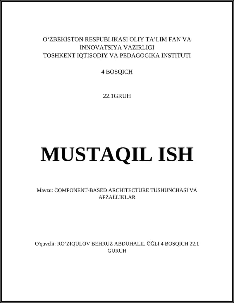 COMPONENT-BASED ARCHITECTURE TUSHUNCHASI VA AFZALLIKLAR 1