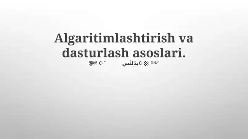 Algaritimlashtirish va dasturlash asoslari 1