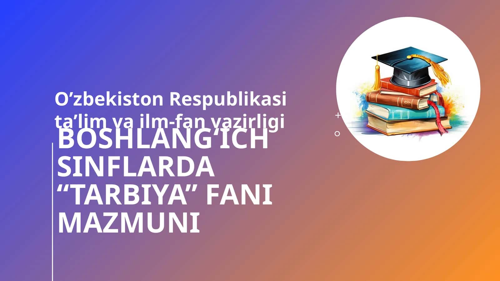 Boshlang‘ich sinflarda “Tarbiya” fanimazmuni 1