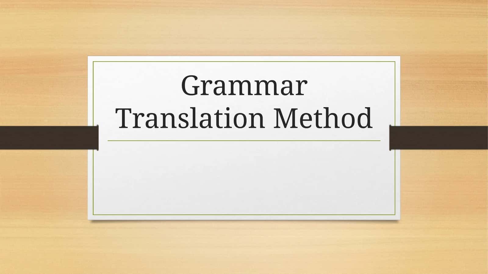 Grammar Translation Method 1