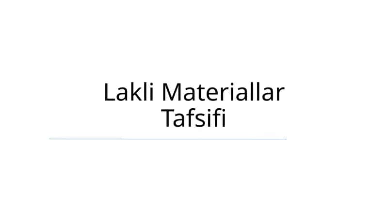 Lakli Materiallar Tafsifi 1