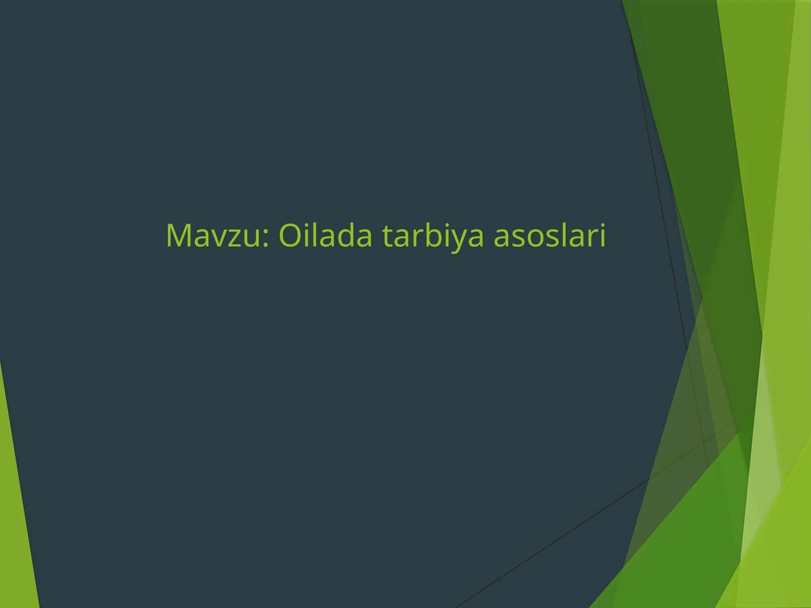 Oilada tarbiya asoslari 1
