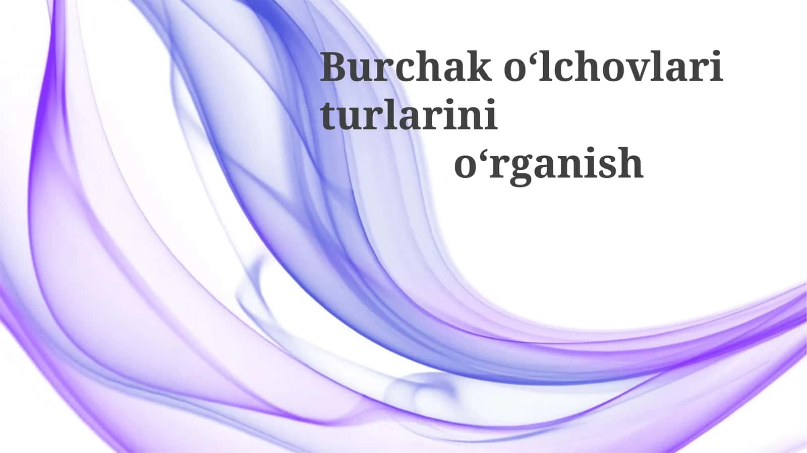 Burchak va ularning tasnifi 1