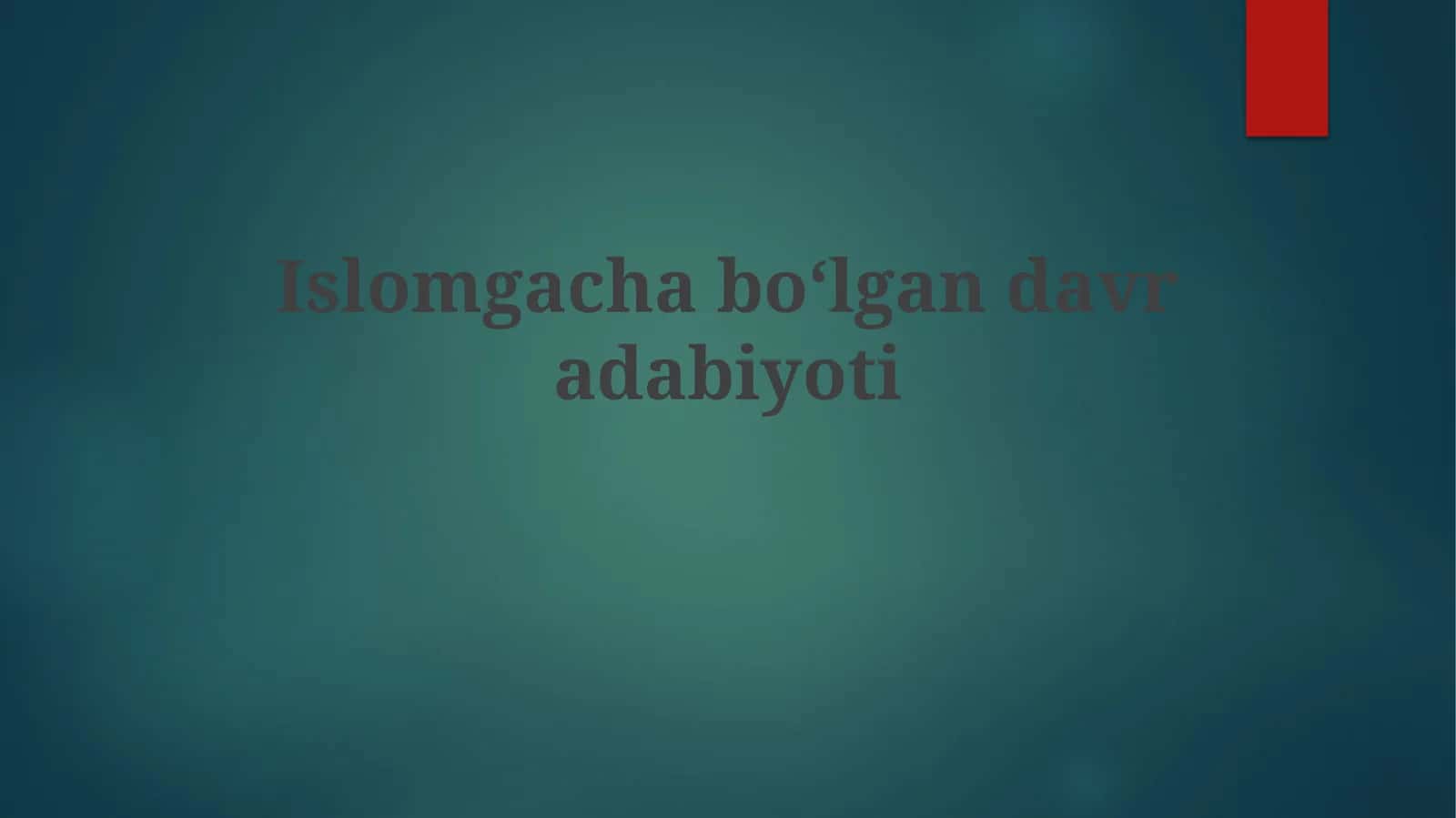 Islomgacha bo‘lgan Arabiston adabiyoti 1