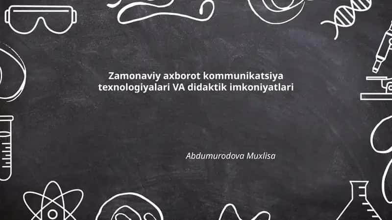 Zamonaviy axborot kommunikatsiya texnologiyalari VA didaktik imkoniyatlari 1